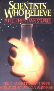 Scientists Who Believe: 21 Tell Their Own Stories used book depot