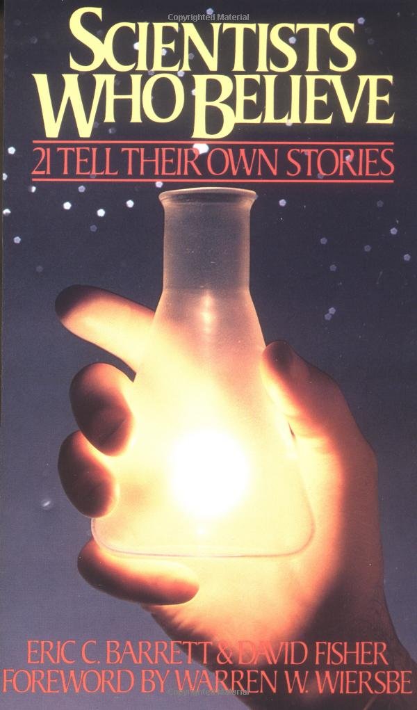 Scientists Who Believe: 21 Tell Their Own Stories used book depot