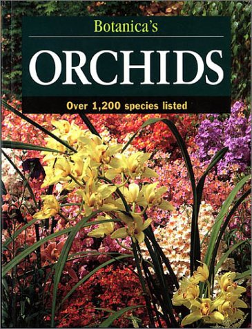 Botanica's Orchids: Over 1,200 Species Listed (Botanica's Gardening) used book depot