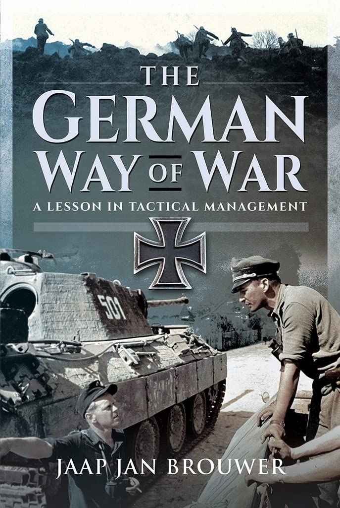 The German Way of War: A Lesson in Tactical Management used book depot