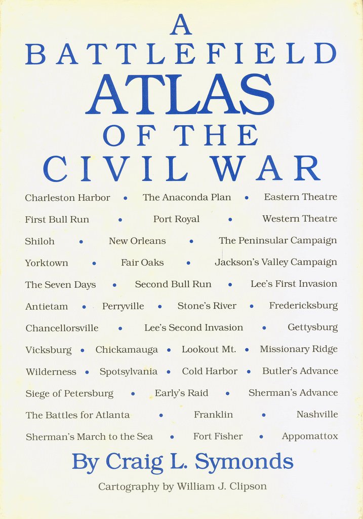 A Battlefield Atlas of the Civil War
