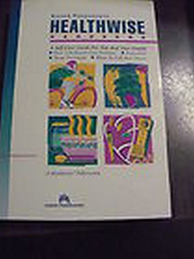 HEALTHWISE HANDBOOK A Self-Care Manual for You and Your Family used book depot