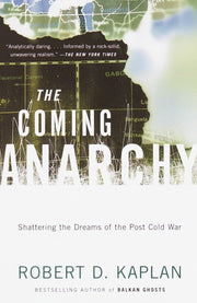 The Coming Anarchy: Shattering the Dreams of the Post Cold War used book depot