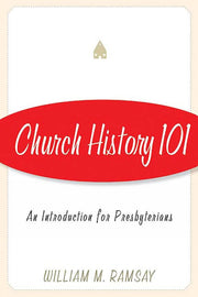 Church History 101: An Introduction for Presbyterians used book depot
