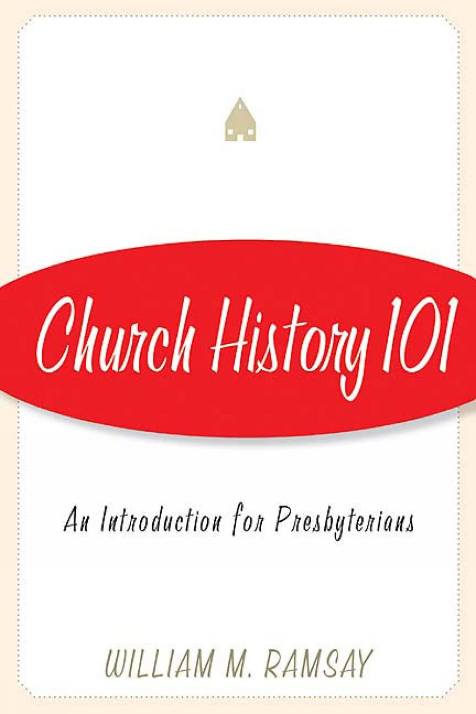 Church History 101: An Introduction for Presbyterians used book depot