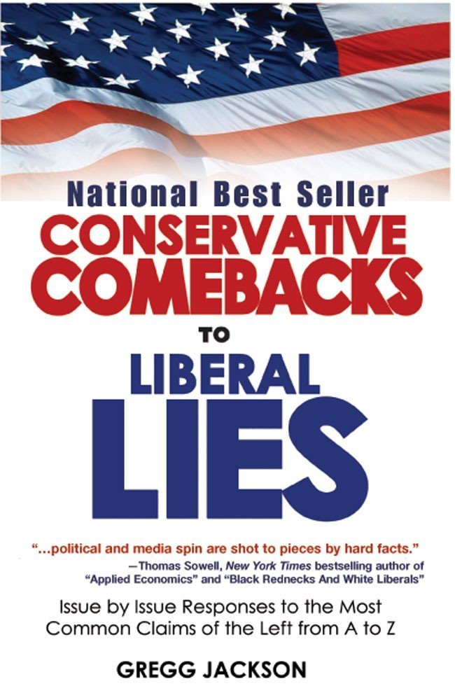 Conservative Comebacks to Liberal Lies: Issue by Issue Responses to the Most Common Claims of the Left from A to Z used book depot