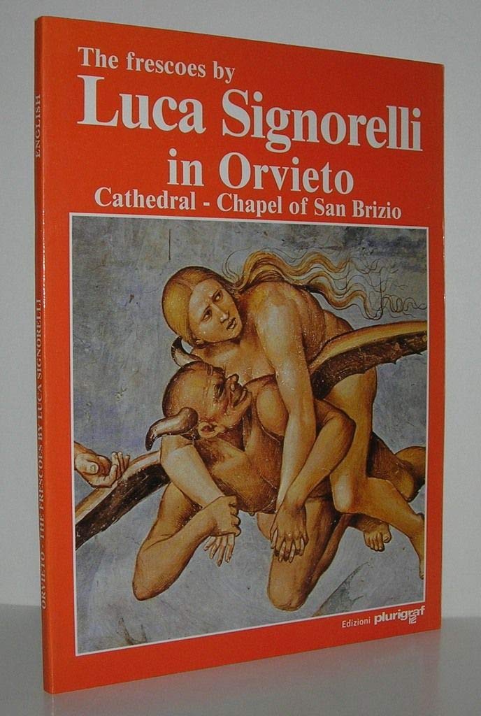 The Frescoes by Luca Signorelli in Orvieto Cathedral - Chapel of San Brizio