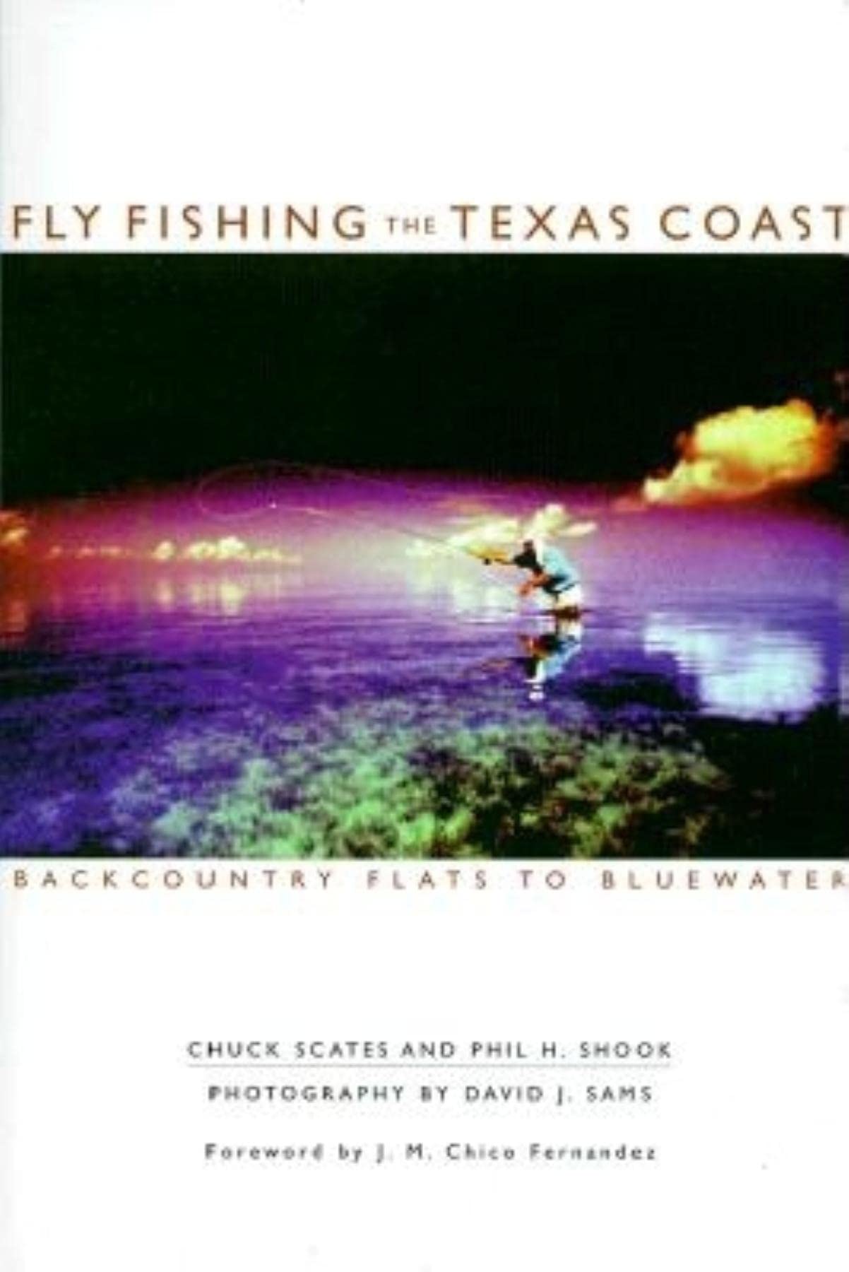 Fly Fishing the Texas Coast: Backcountry Flats to Bluewater (The Pruett Series) used book depot