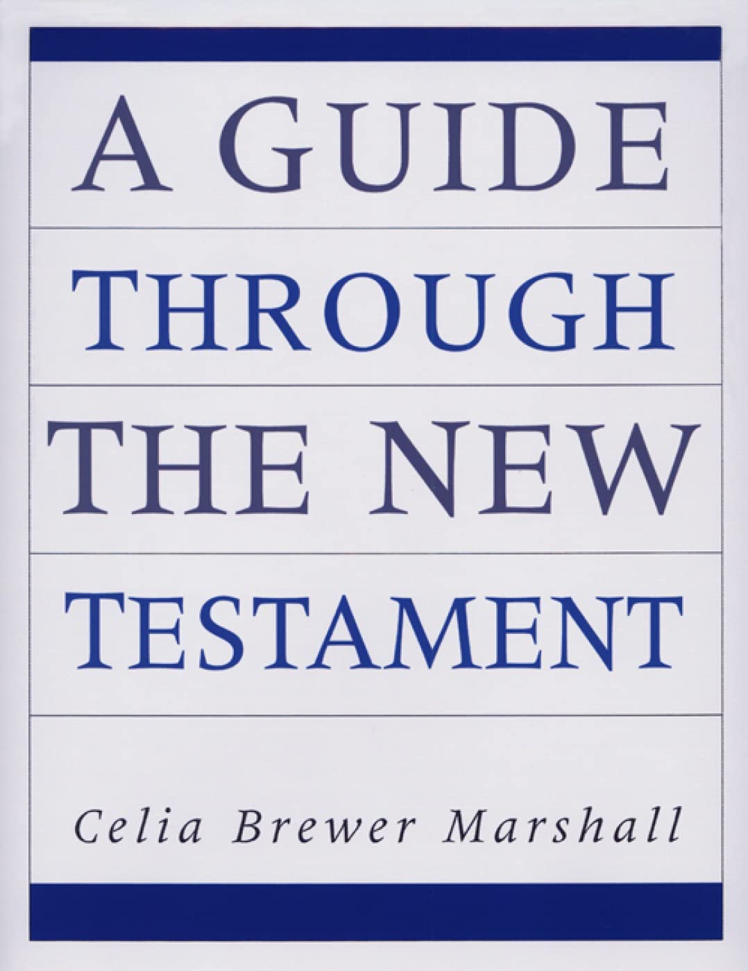 A Guide Through the New Testament