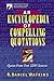 An Encyclopedia of Compelling Quotations: Quotes from over 3200 Sources Watkins, R Daniel