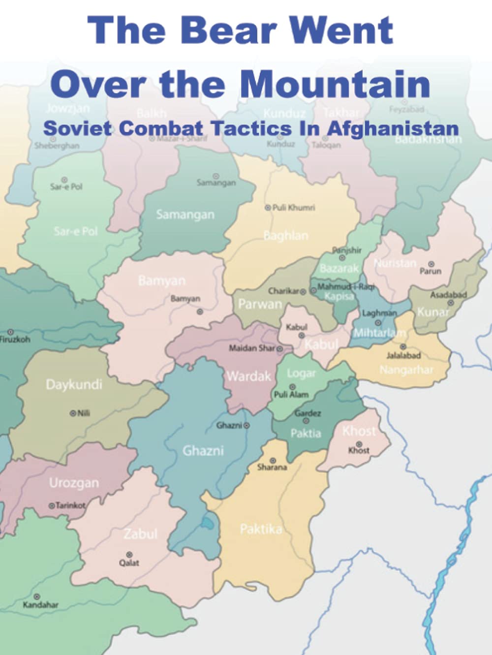 The Bear Went Over The Mountain (Illustrated in Color): Soviet Combat Tactics In Afghanistan used book depot