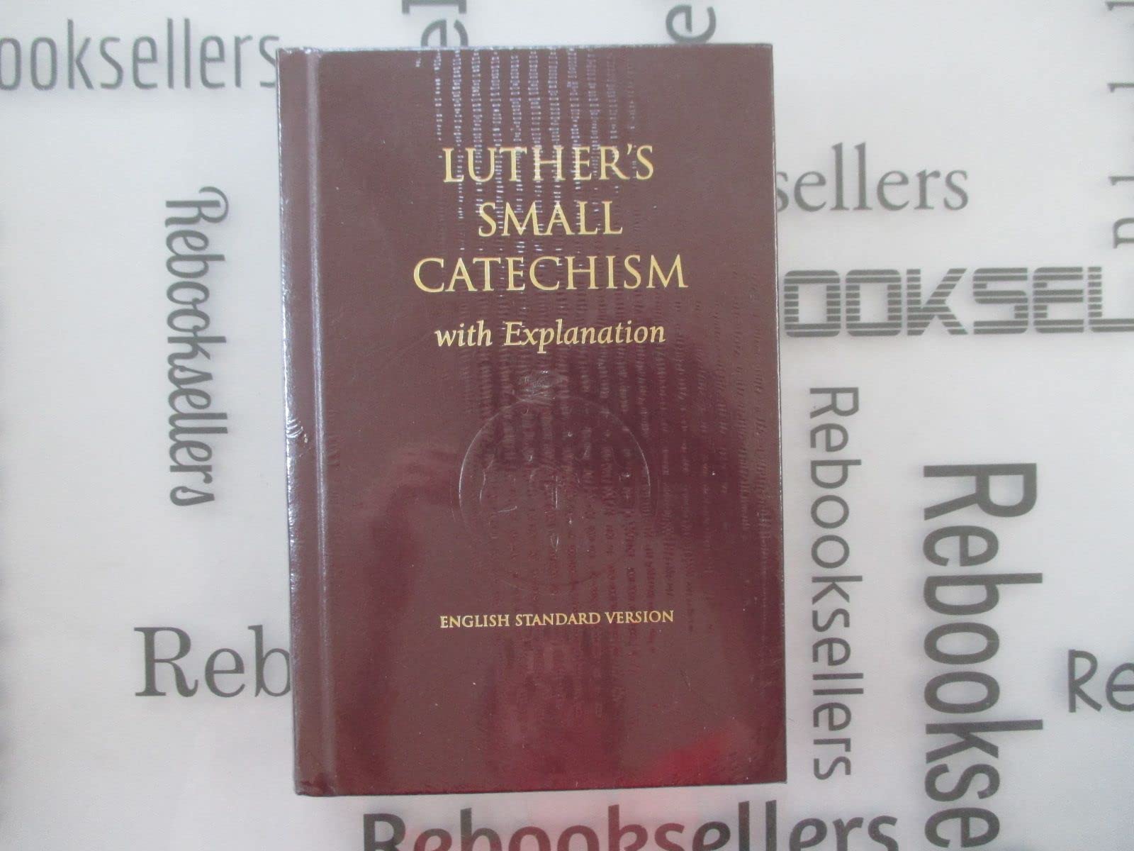 Luther's Small Catechism with Explanation - 1991 Edition used book depot