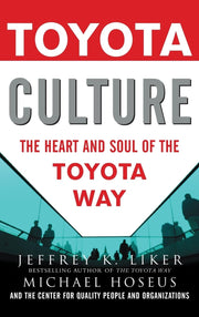 Toyota Culture: The Heart and Soul of the Toyota Way used book depot