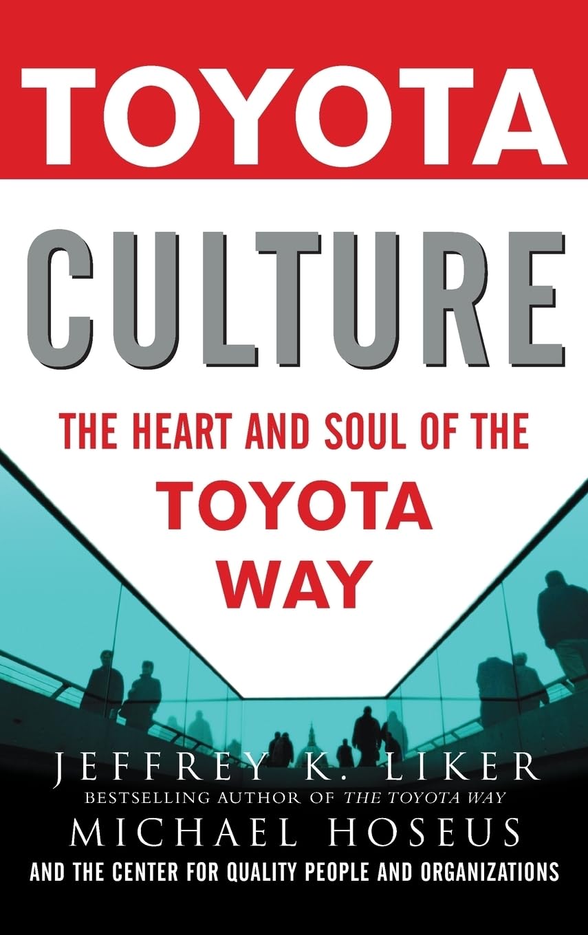 Toyota Culture: The Heart and Soul of the Toyota Way used book depot