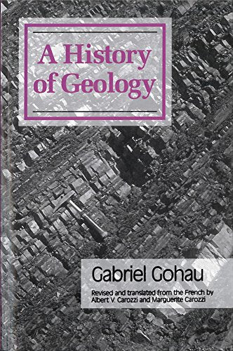 A History Of Geology [Paperback] Gohau, Gabriel