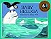 Baby Beluga Songs to Read Raffi