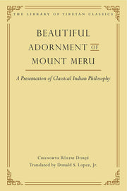 Beautiful Adornment of Mount Meru: A Presentation of Classical Indian Philosophy (24) (Library of Tibetan Classics) used book depot
