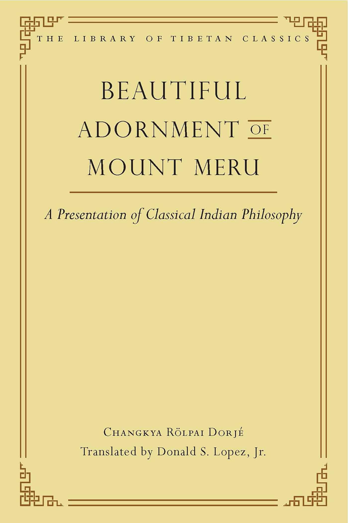 Beautiful Adornment of Mount Meru: A Presentation of Classical Indian Philosophy (24) (Library of Tibetan Classics) used book depot