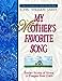 My Mothers Favorite Song: Touching of Home to Deepen Your Faith Smith, John William