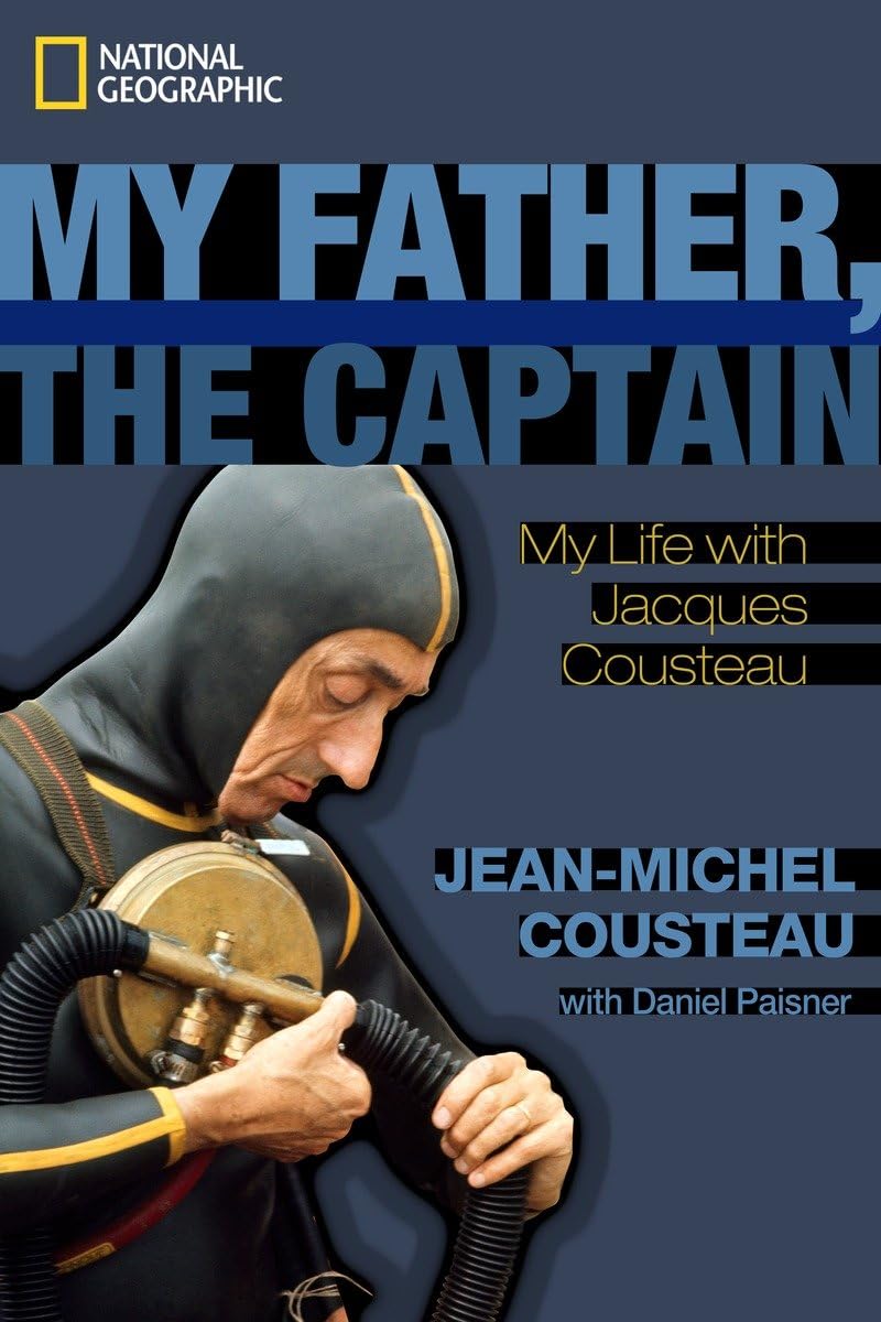My Father, the Captain: My Life With Jacques Cousteau used book depot