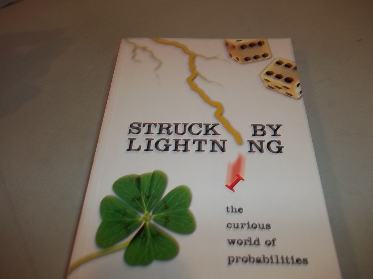 Struck by Lightning: The Curious World of Probabilities used book depot