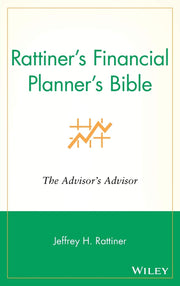 Rattiner's Financial Planner's Bible: The Advisor's Advisor used book depot