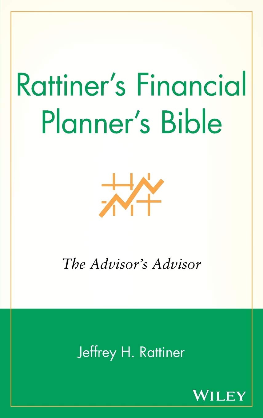 Rattiner's Financial Planner's Bible: The Advisor's Advisor used book depot