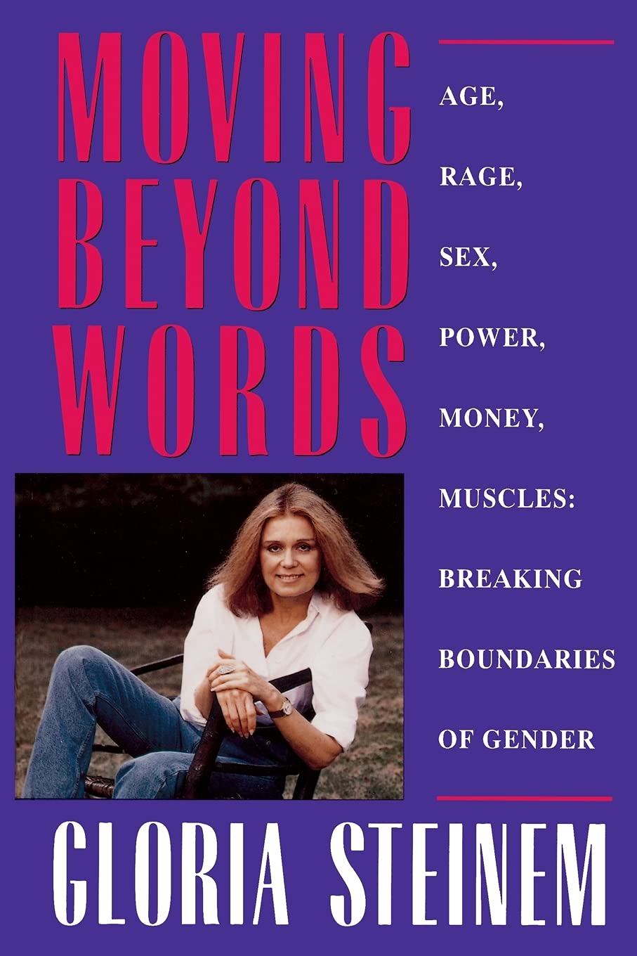 Moving Beyond Words: Age, Rage, Sex, Power, Money, Muscles: Breaking the Boundries of Gender used book depot