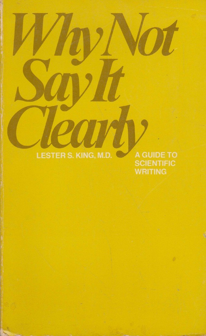 Why not say it clearly: A guide to scientific writing used book depot