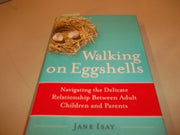 Walking on Eggshells: Navigating the Delicate Relationship Between Adult Children and Parents