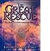 The Great Rescue: The Story of Gods Amazing Grace [Paperback] Fudge, Edward William