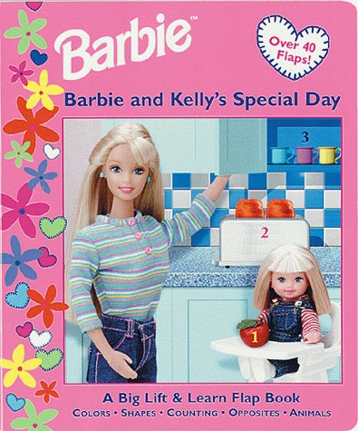 Barbie Kellys Special Day: A Big Lift Learn Flap Book used book depot
