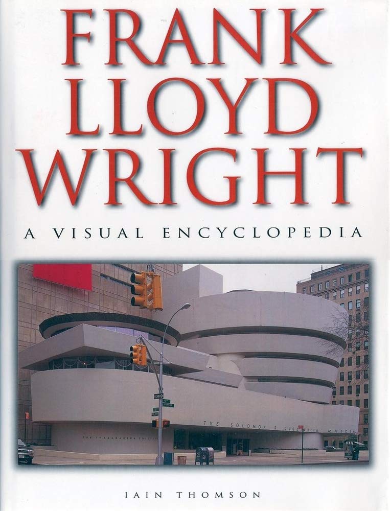 Frank Lloyd Wright: A Visual Encyclopedia used book depot