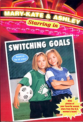 Mary-Kate & Ashley Switching Goals (Mary-Kate and Ashley Starring in) used book depot