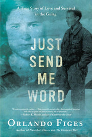 Just Send Me Word: A True Story of Love and Survival in the Gulag used book depot