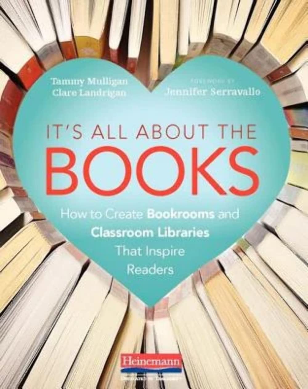 It’s All About the Books: How to Create Bookrooms and Classroom Libraries That Inspire Readers used book depot