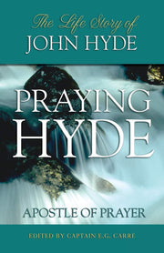 Praying Hyde, Apostle of Prayer: The Life Story of John Hyde used book depot