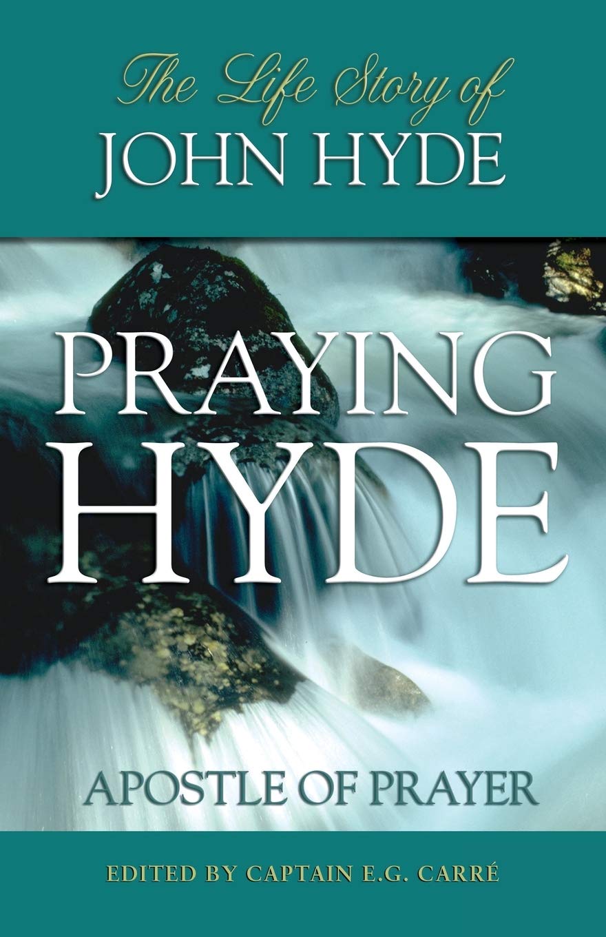 Praying Hyde, Apostle of Prayer: The Life Story of John Hyde used book depot