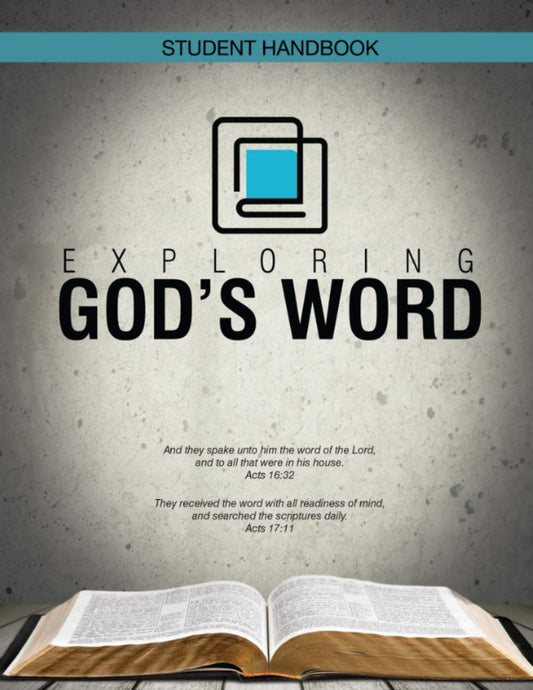 Exploring Gods Word  Student Handbook: Revised Student Handbook 2020 for Exploring Gods Word Bible Study Dummitt, Wayne AJ; Crossroads, the; Dummitt, Wayne E and United Pentecostal Church International