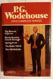 P.G. Wodehouse : Five Complete Novels (The Return of Jeeves, Bertie Wooster Sees It Through, Spring Fever, The Butler Did It, The Old Reliable) used book depot