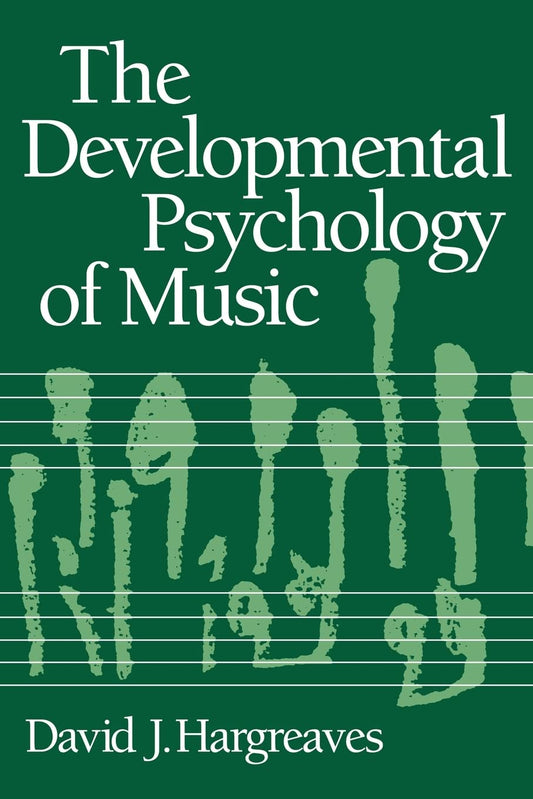 The Developmental Psychology of Music [Paperback] Hargreaves, David J