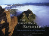 The Great Wall Revisited: From the Jade Gate to Old Dragons Head [Hardcover] Lindesay, William