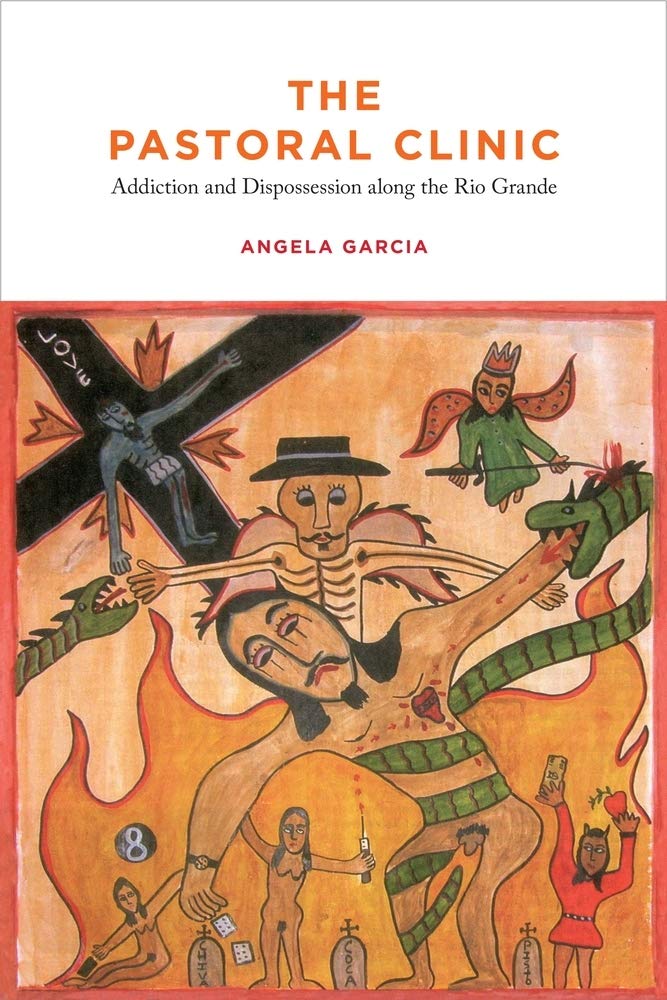 The Pastoral Clinic: Addiction and Dispossession along the Rio Grande used book depot