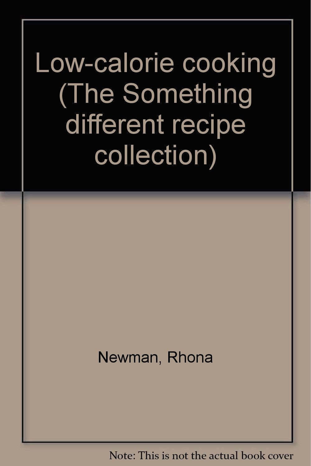 Low-calorie cooking (The Something different recipe collection) used book depot