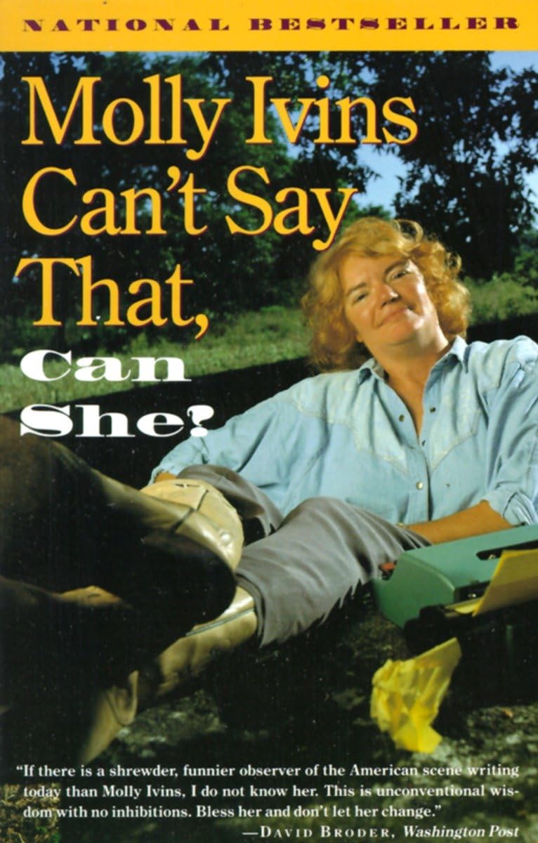 Molly Ivins Can't Say That, Can She? used book depot