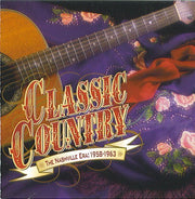 Classic Country The Nashville Era: 1958 - 1963