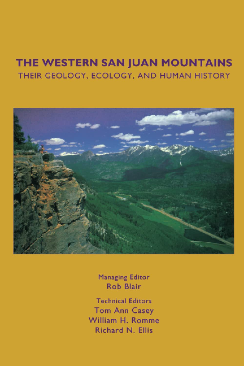 The Western San Juan Mountains: Their Geology, Ecology, and Human History used book depot