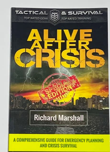 Alive After Crisis: A Comprehensive Guide For Emergency Planning And Crisis Survival (Special Edition) used book depot