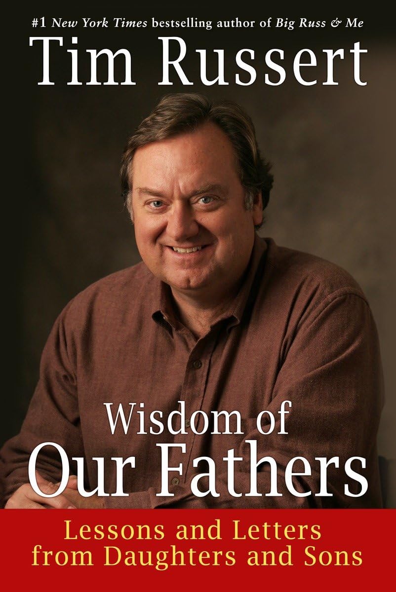 Wisdom of Our Fathers: Lessons and Letters from Daughters and Sons used book depot