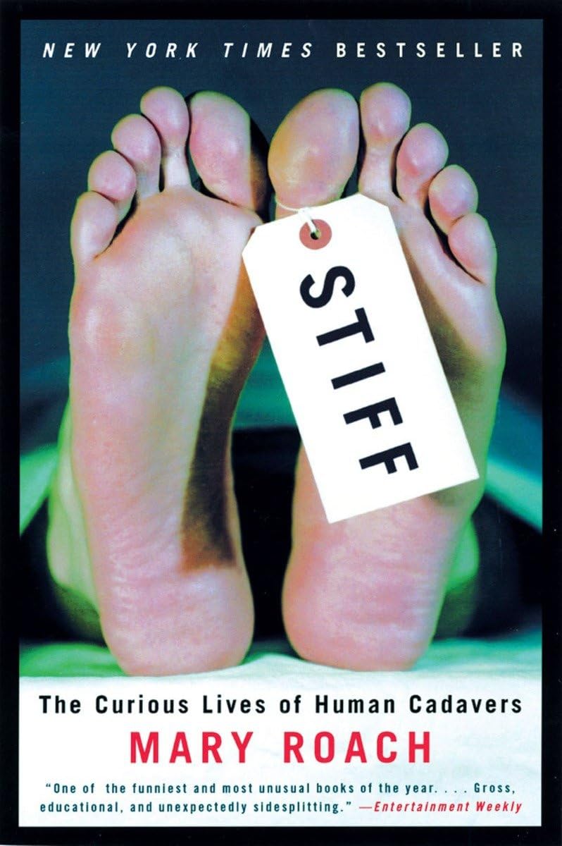 Stiff: The Curious Lives of Human Cadavers used book depot